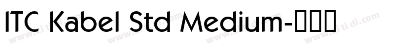 ITC Kabel Std Medium字体转换